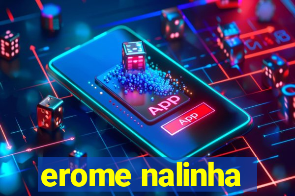 erome nalinha